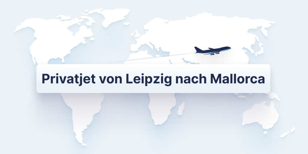 Privatjet Leipzig nach Mallorca