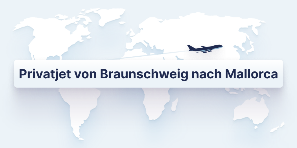 Privatjet Braunschweig nach Mallorca