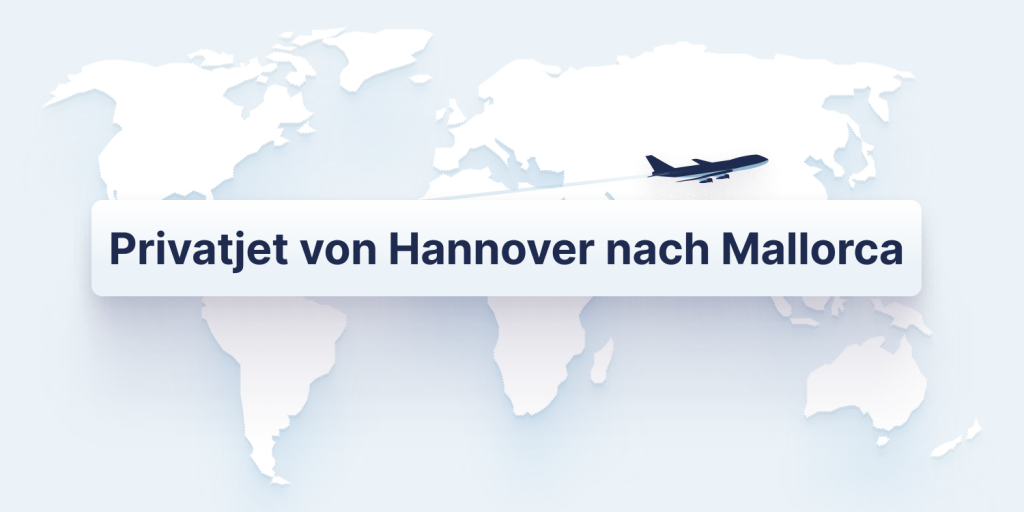 Privatjet Hannover nach Mallorca