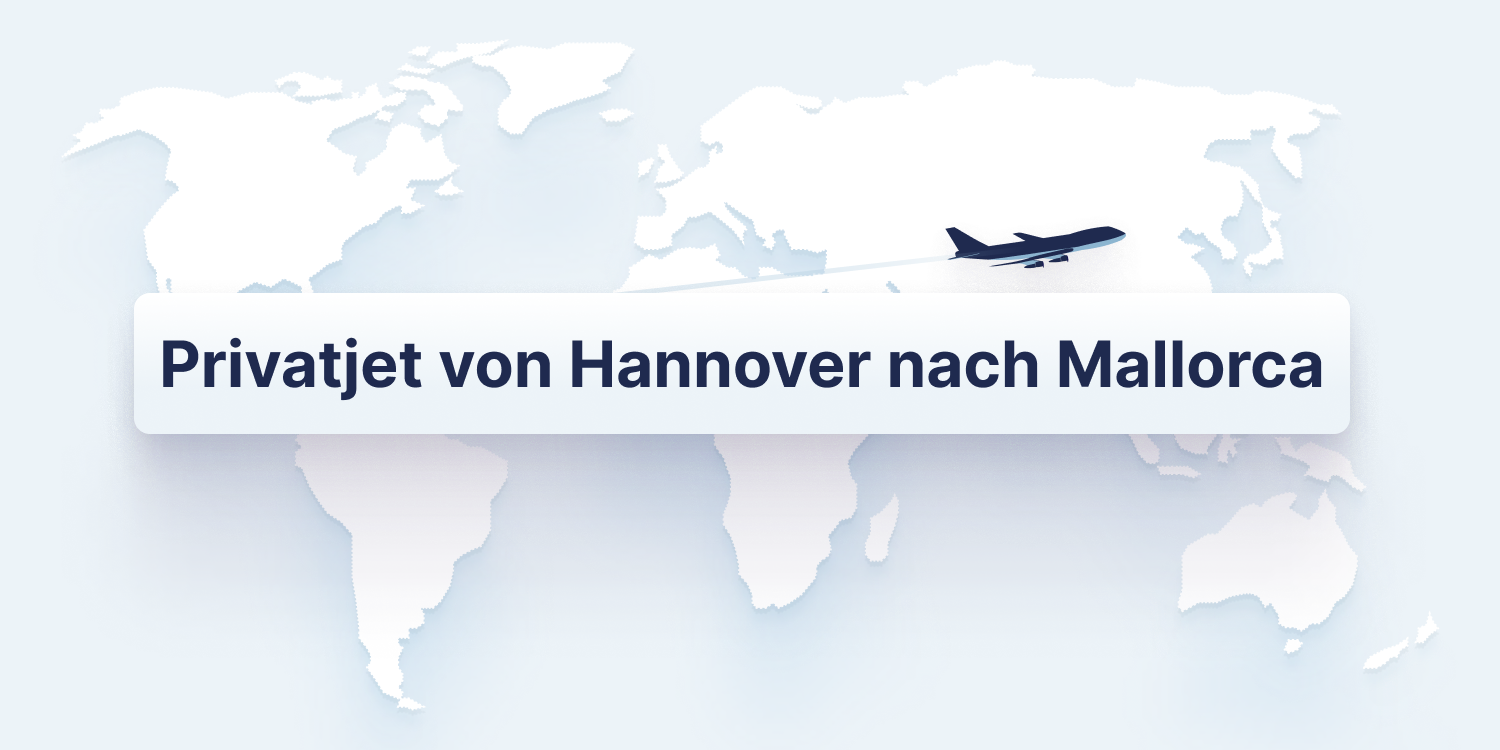 Wie Lange Fliegt Man Von Hannover Nach Mallorca Privatjet Hannover nach Mallorca