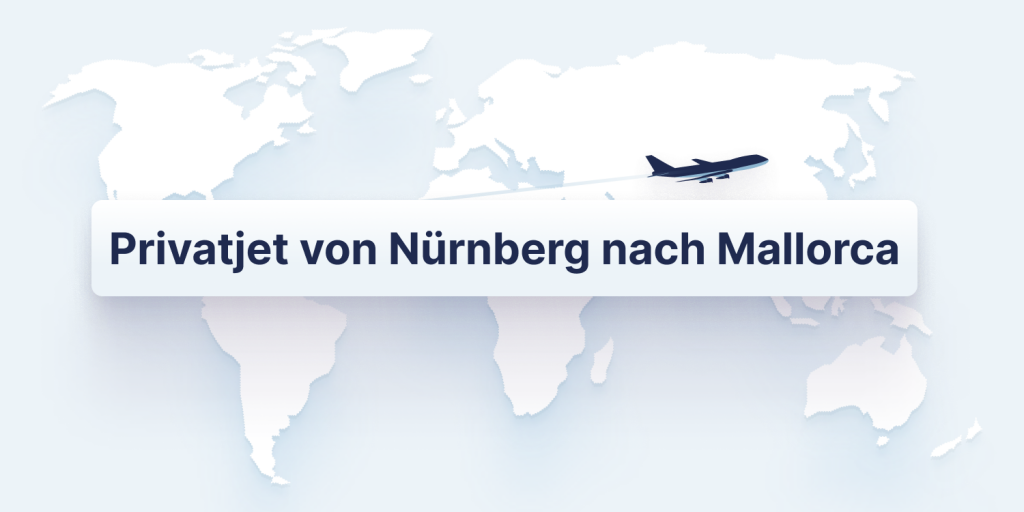 Privatjet Nürnberg nach Mallorca