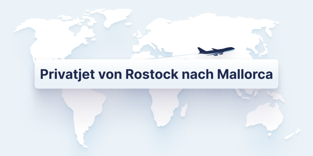 Privatjet Rostock nach Mallorca