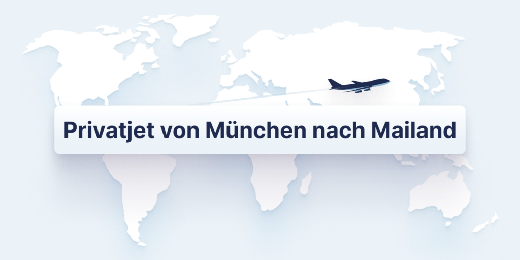 Privatjet München nach Mailand