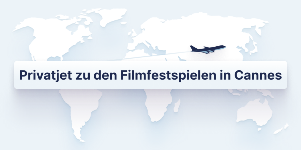 Privatjet zu den Filmfestspiele in Cannes